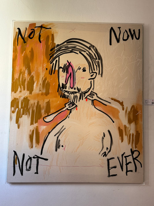 "Not Now, Not Ever"